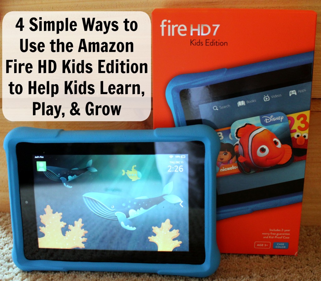 4 Simple Ways to use the Amazon #FireHDKidsEdition table to help kids learn play grow