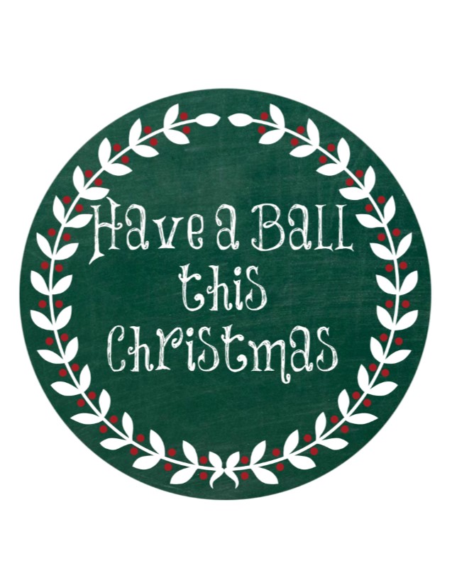 Have a Ball this Christmas Printable