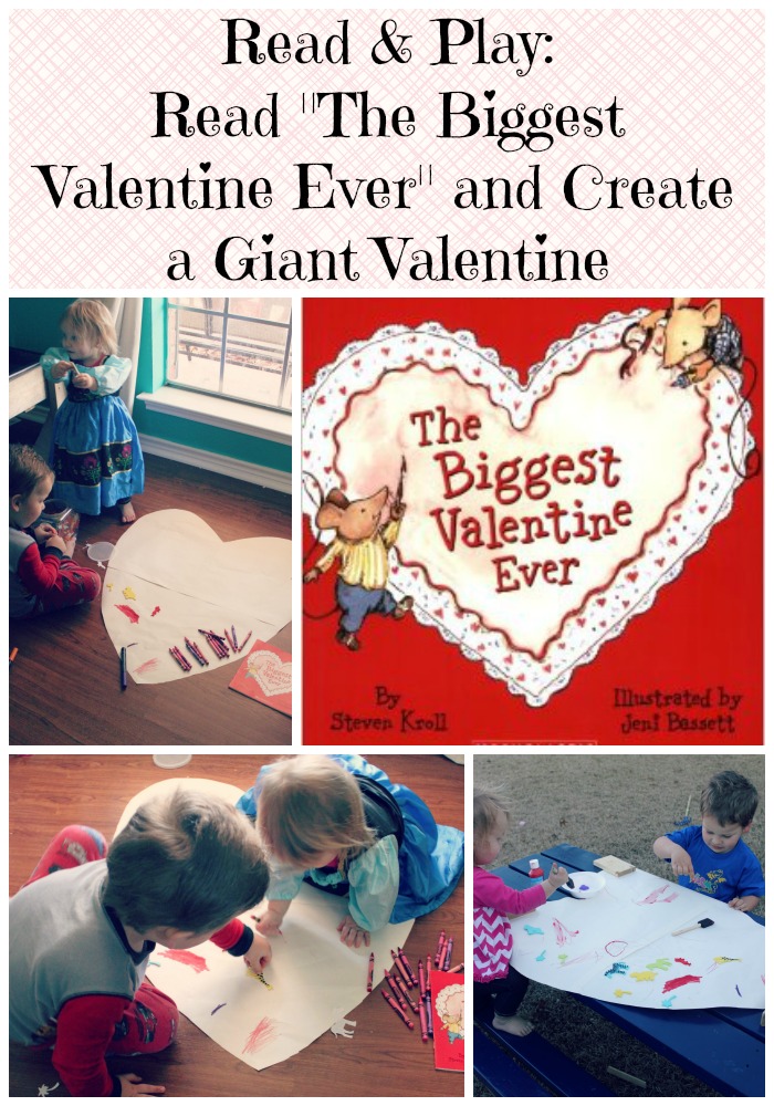 Read and Play Read The Biggest Valentine Ever and Create a Giant Valentine