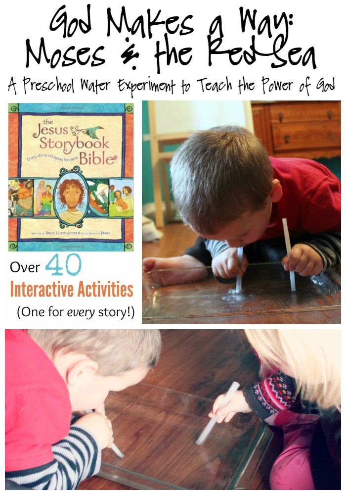 God Makes a Way Moses and the Red Sea - A Preschool Water Experiment to Teach the Power of God through the Jesus Storybook Bible