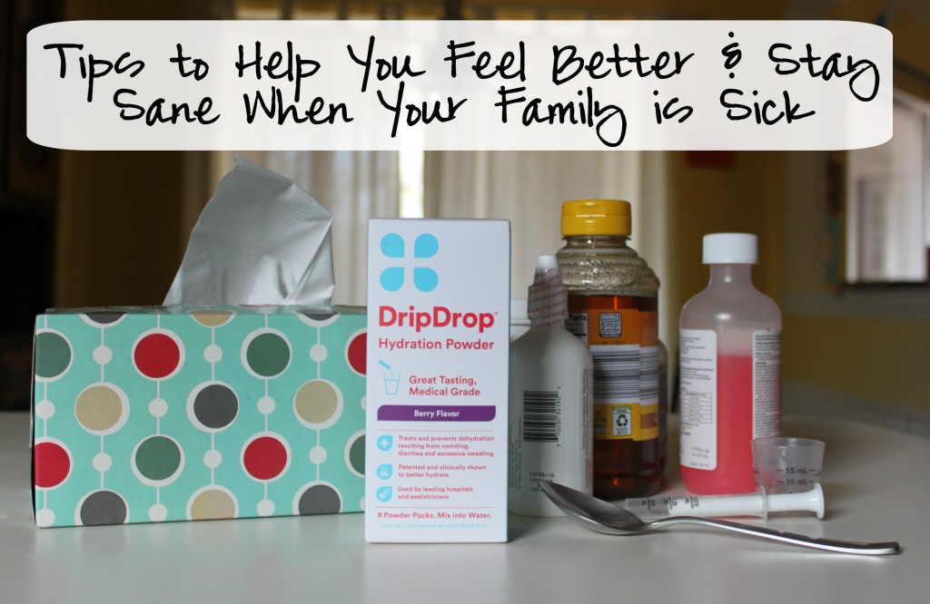 Tips to Help You Feel Better and Stay Sane When Your Family is Sick