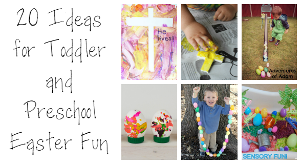 20 Great Ideas for Toddler and Preschool Easter Fun