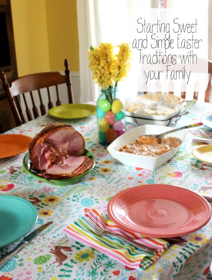 Starting Sweet and Simple Easter Traditions with Your Family