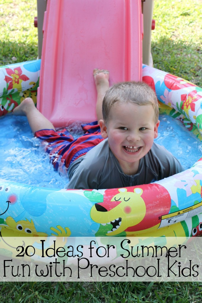 20 Ideas for Summer Fun with Preschool Kids