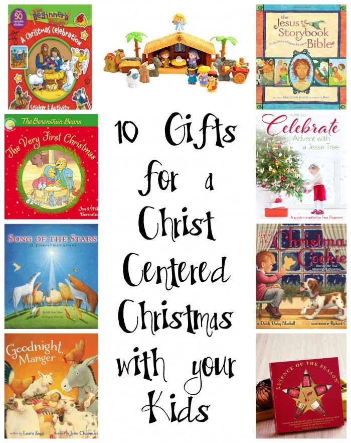 10 Gifts for a Christ Centered Christmas with Your Kids